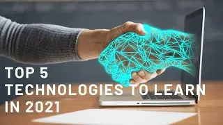 Top Technologies to learn in 2021 | 