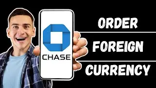 How To Order Foreign Currency From Chase Bank | Buy Foreign Currency At Chase Bank