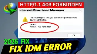 Fix IDM Error - http/1.1 403 Forbidden (The Server Replies That You Don't Have Permissions)