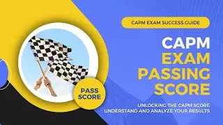CAPM Exam Passing Score and Exam Results Report