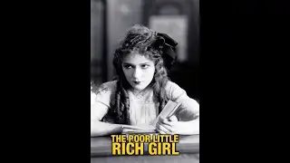 Poor Little Rich Girl | Mary Pickford | 1917 | Full Movie | HD Remaster