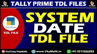 System Date TDL File in Tally Prime | Tally Prime All TDL Free Download | TDL File for Tally Prime