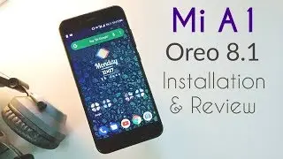 Xiaomi Mi A1: Oreo 8.1 Update | June Security Patch | Installation and Review.