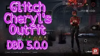 How to Glitch Cheryl's Sets Dead by Daylight PC-PS4-PS5-XBOX