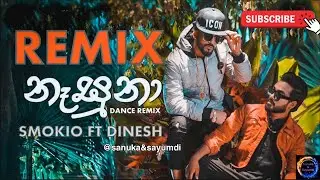 Nasuna Mash-up/ Dj remix (නැසුනා)#sanukasayumdi #djremix #music  with #dineshgamage #smokio