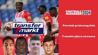 Transfer pijaca zavrsena obezbedjena buducnost Football Manager 2024 save Crvena Zvezda