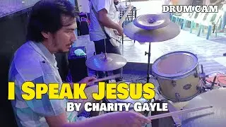 I Speak Jesus by Charity Gayle (drum cam) #jhemachi24