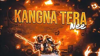 Kangana Tera Ni - ABEER ARORA | Laung Mare Lashkare | Pubg Frag Movie | KindEditing