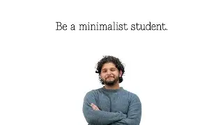 Implement Minimalism in you College Life