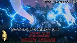 Final Fantasy 16 Notorious Mark Hunt 12 The Breaker of Worlds Atlas