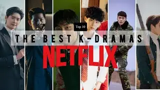 Best K-Dramas on Netflix 2023 