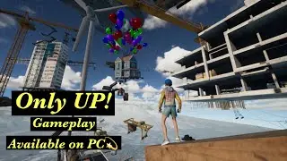 Only Up! Gameplay on PC available on STEAM [ This Game Gives me ANXIETY ]