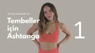 Tembeller İçin Ashtanga - 1
