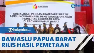 BAWASLU PAPUA BARAT RILIS HASIL PEMETAAN