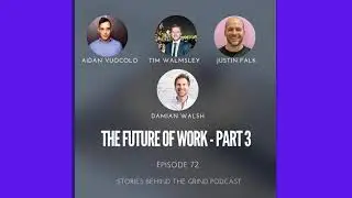 #72 Future of Work Part 3