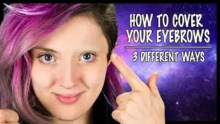 3 ways to cover eyebrows - fast & easy ► Makeup Tutorial