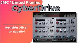 🎧United Plugins Cyberdrive🎧-Revisión Oficial en Español-