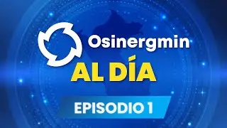 #OsinergminAlDía🕛
