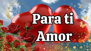 💝 ¡MI AMOR, mira este VIDEO sin LLORAR! 😭 Son PALABRAS para demostrarte cuanto TE AMO ¡POEMA