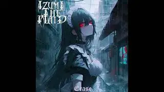 Izumi The Maid - Erase  (Depressive Lofi Chill-Pop Single)