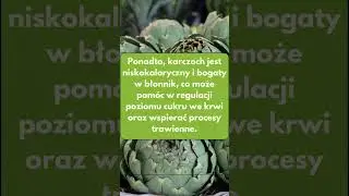 Dodaj karczocha do swojej diety a cialo ci podziekuje