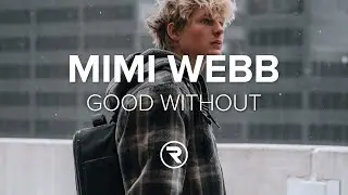 Mimi Webb - Good Without (Lyrics)