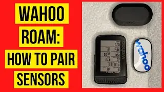 Wahoo Elemnt Roam Tutorial: How to Pair Sensors. Garmin Radar, Tickr, Shimano Di2, etc. 
