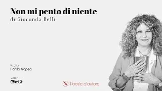 Non mi pento di niente di Gioconda Belli
