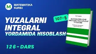 Yuzalarni integral yordamida hisoblash   126-dars   /  M.Usmonov