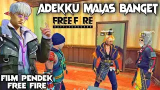 Film Pendek FF | Adekku Malas Banget!!