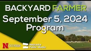 Backyard Farmer September 5, 2024