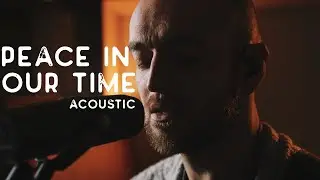 Dave McKendry - Peace In Our Time (Acoustic Session)