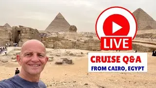 Live Cruise Q&A From Cairo, Egypt: Sunday 23 April 5pm UK/ 12 Noon EST / 9am PST