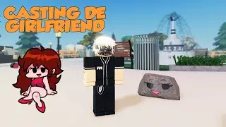 CASTING DE GIRLFRIEND - FRIDAY NIGHT FUNKIN' (ROBLOX) (FNF)