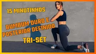 🍑 Treino Tri-Set de 15 Minutos para um Bumbum Durinho e Posterior Definido!