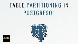Table Partitioning in PostgreSQL : Boost Performance with Partitioned Tables