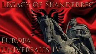 #1 Legacy of Skanderbeg - Europa Universalis IV - Ironman Very Hard