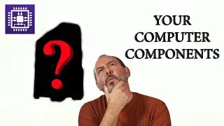 How to see all of your computer components