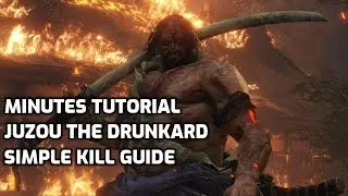 Minutes Tutorial - Sekiro: Juzou The Drunkard