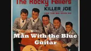 The Rocky Fellers 28/33 - Man With the Blue Guitar