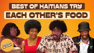 Best of Haitians Try Each Other's Food
