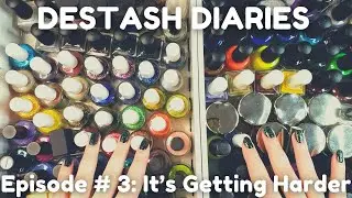 Destash Diaries Episode #3: It's Getting Harder...