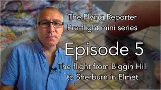 Pre flight preparation - Mini-series - pt 5 : The Flight