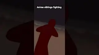Normal vs Anime siblings