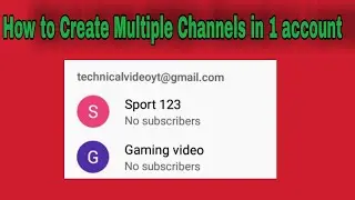 How to create multiple channels in 1 youtube account | Technical Video