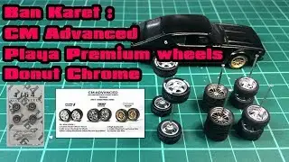 Tutorial Pemasangan Ban Karet CM Advanced, Playa Premium wheels dan Donut Chrome