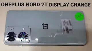 ONEPLUS NORD 2T DISPLAY CHANGE | ONEPLUS NORD 2T DISPLAY REPLACEMENT