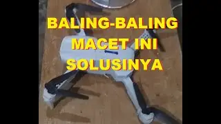 CARA MENGATASI BALING-BALNG DRONE MACET DRONE E88 PRO by Elektronik Modular