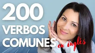 ¿Conoces Los 200 Verbos más Comunes en Inglés? Práctica para mejorar listening en inglés