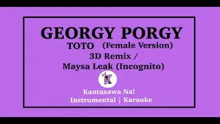 GEORGY PORGY (Toto) 3D Incognito (Remix) Karaoke